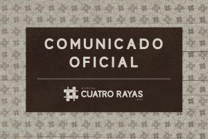 Comunicado Oficial Bodega Cuatro Rayas