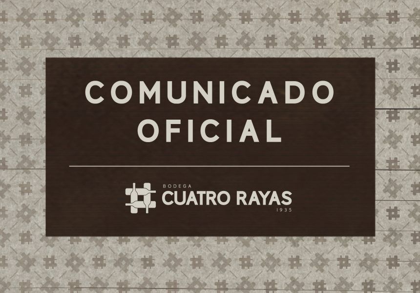 Comunicado Oficial Bodega Cuatro Rayas
